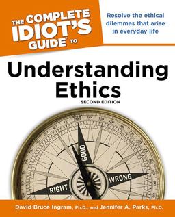 Complete Idiot's Guide to Understanding Ethics 5th 9781615640416 Front Cover