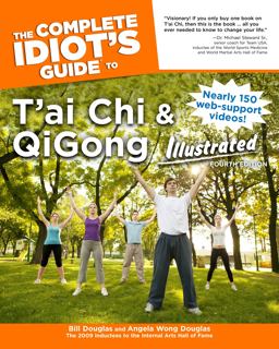 Complete Idiot's Guide to T'ai Chi and Qigong Illustrated, Fourth Edition 4th 9781615642106 Front Cover