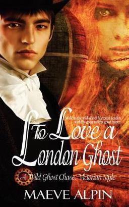 To Love A London Ghost