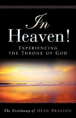 In Heaven! Experiencing the Throne of God  9781615790678 Front Cover