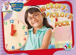 Hickory, Dickory, Dock Hickory, Dickory, Dock