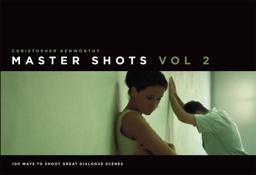 Master Shots Vol 2 Shooting Great Dialogue Scenes 2nd 9781615930555 Front Cover
