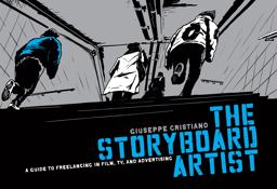 Storyboard Artist A Guide to Freelancing in Film, TV, and Advertising  9781615930838 Front Cover