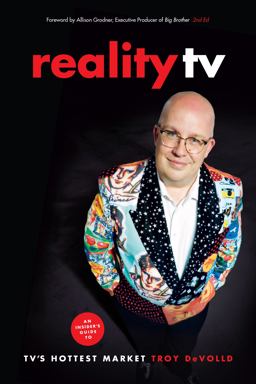 Reality TV An Insider's Guide to TV's Hottest Market -2nd Edition 2nd 9781615932436 Front Cover