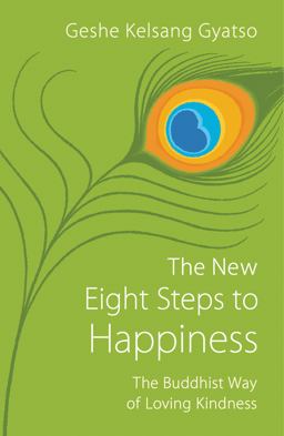 New Eight Steps to Happiness The Buddhist Way of Loving Kindness 3rd 9781616060497 Front Cover