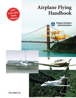 Airplane Flying Handbook (FAA-H-8083-3A) Airplane Flying Handbook (FAA-H-8083-3A)