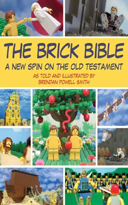Brick Bible A New Spin on the Old Testament  9781616084219 Front Cover