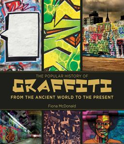 Popular History of Graffiti From the Ancient World to the Present  9781616088682 Front Cover
