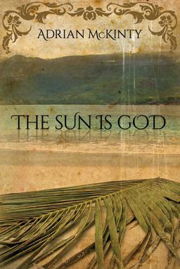 Sun Is God  9781616140687 Front Cover