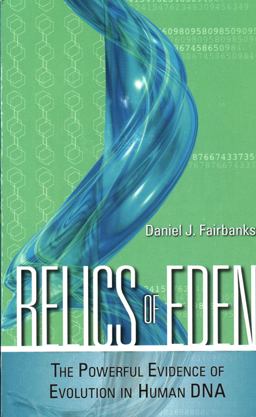 Relics of Eden The Powerful Evidence of Evolution in Human DNA  9781616141608 Front Cover