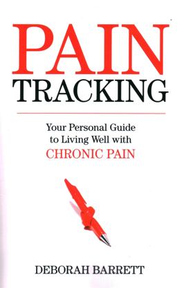 Pain Tracking Your Personal Guide to Living Well with Chronic Pain  9781616145132 Front Cover