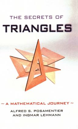 Secrets of Triangles A Mathematical Journey  9781616145873 Front Cover