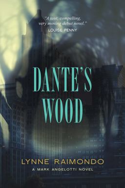 Dante's Wood: A Mark Angelotti Novel  9781616147181 Front Cover
