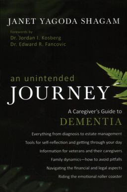 Unintended Journey A Caregiver's Guide to Dementia  9781616147518 Front Cover