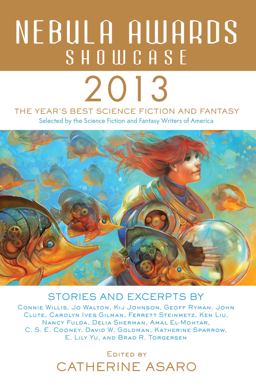 Nebula Awards Showcase 2013  9781616147839 Front Cover