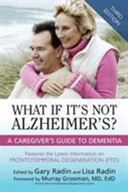What If It's Not Alzheimer'S? A Caregiver's Guide to Dementia 3rd 9781616149680 Front Cover