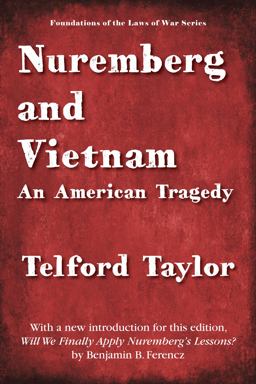 Nuremberg and Vietnam An American Tragedy  9781616190330 Front Cover