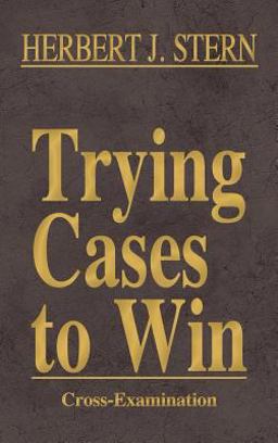 Trying Cases to Win Cross-Examination  9781616193478 Front Cover