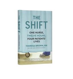 Shift One Nurse, Twelve Hours, Four Patients' Lives  9781616203207 Front Cover