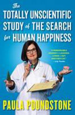 Totally Unscientific Study of the Search for Human Happiness  9781616204167 Front Cover