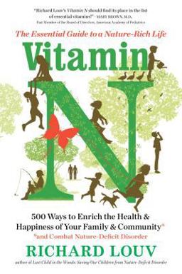 Vitamin N The Essential Guide to a Nature-Rich Life  9781616205782 Front Cover