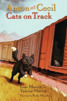 Anton and Cecil, Book 2 Cats on Track  9781616206383 Front Cover