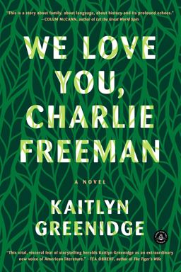 We Love You, Charlie Freeman A Novel  9781616206444 Front Cover