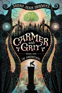 Carmer and Grit, Book One: the Wingsnatchers  9781616208028 Front Cover