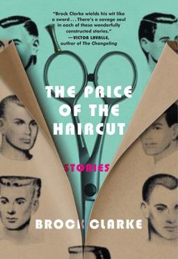 The Price of the Haircut: Stories  9781616208172 Front Cover