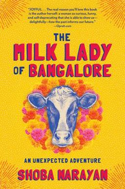Milk Lady of Bangalore An Unexpected Adventure  9781616208677 Front Cover