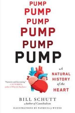 Pump A Natural History of the Heart  9781616208936 Front Cover