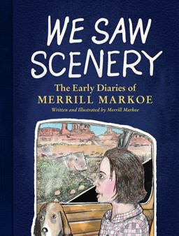 We Saw Scenery The Early Diaries of Merrill Markoe  9781616209032 Front Cover