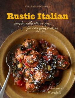 Rustic Italian Simple, Authentic Recipes for Everyday Cooking  9781616281656 Front Cover