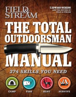 Total Outdoorsman Manual 374 Skills You Need  9781616281786 Front Cover