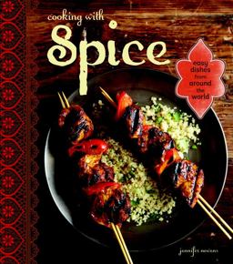 Cooking with Spice Easy Dishes from Around the World  9781616284831 Front Cover