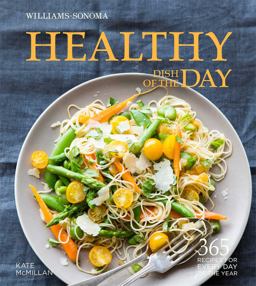 Healthy Dish of the Day (Williams-Sonoma)  9781616286651 Front Cover
