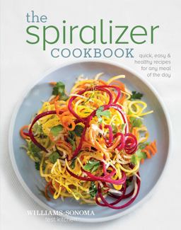 Spiralizer Cookbook  9781616289157 Front Cover