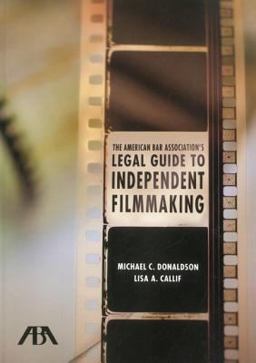 American Bar Association's Legal Guide to Independent Filmmaking  9781616320447 Front Cover