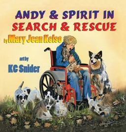 Andy and Spirit in Search and Rescue Andy and Spirit in Search and Rescue