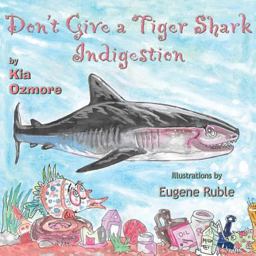 Don't Give a Tiger Shark Indigestion Don't Give a Tiger Shark Indigestion