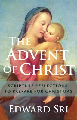 The Advent of Christ The Advent of Christ
