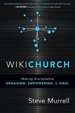 WikiChurch Making Discipleship Engaging, Empowering, and Viral  9781616384449 Front Cover