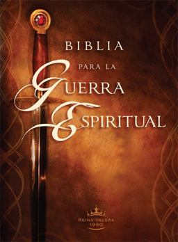 Biblia para la Guerra Espiritual Prepï¿½rese para la Guerra Espiritual (Versiï¿½n Reina Valera 1960)  9781616385200 Front Cover