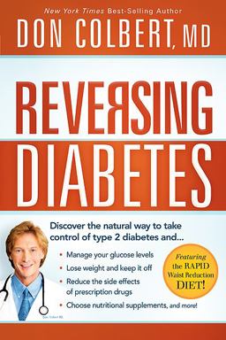 Reversing Diabetes Discover the Natural Way to Take Control of Type 2 Diabetes  9781616385989 Front Cover