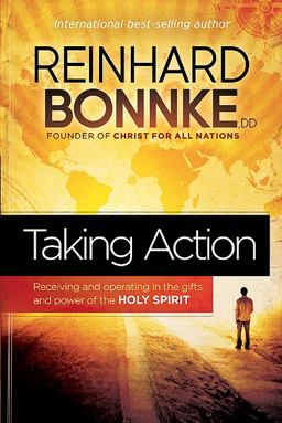 Taking Action Receiving and Operating in the Gifts and Power of the Holy Spirit  9781616387365 Front Cover
