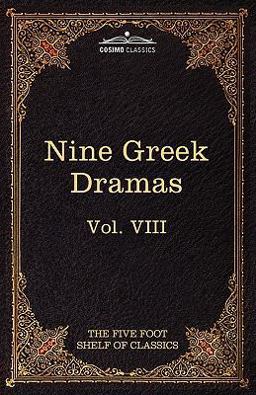 Nine Greek Dramas by Aeschylus, Sophocles, Euripides, and Aristophanes