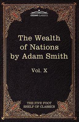 An Inquiry into the Nature and Causes of the Wealth of Nations