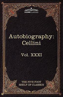 The Autobiography of Benvenuto Cellini