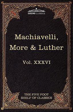 Machiavelli, More and Luther