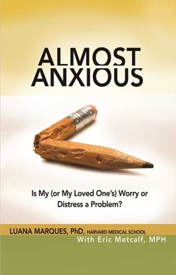 Almost Anxious Is My (or My Loved One's) Worry or Distress a Problem?  9781616494476 Front Cover